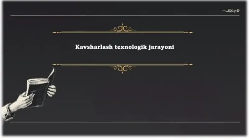 Kavsharlash texnologik jarayoni