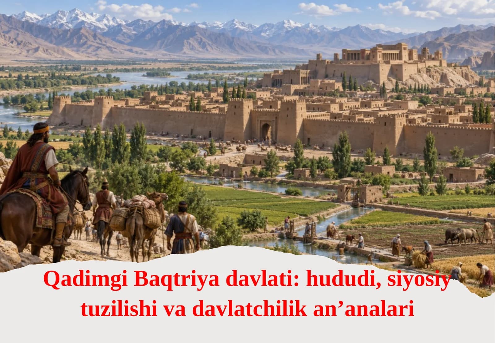 Qadimgi Baqtriya davlati: hududi, siyosiy tuzilishi va davlat chilikani' analari