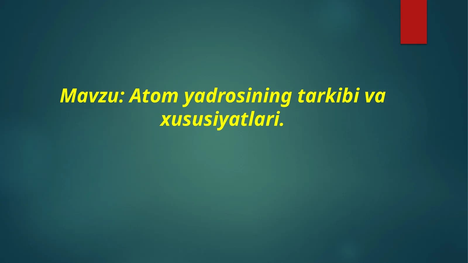 Atom yadrosining tarkibi va xususiyatlari