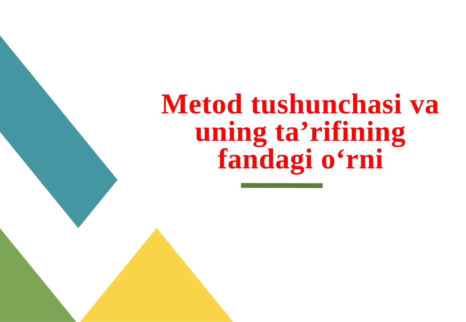 Metod tushunchasi va uning ta’rifining fandagi o‘rni