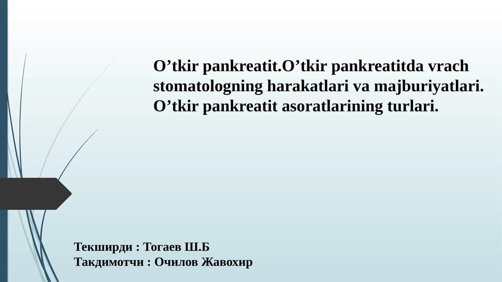 O'tkir pankreatit.O'tkir pankreatitda vrach stomatolog harakati.