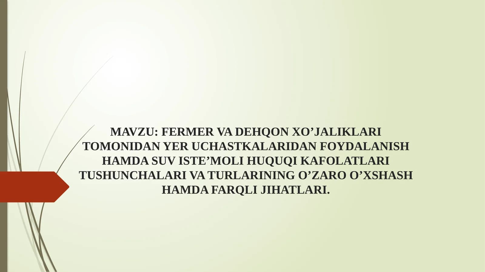 FERMER VA DEHQON XO’JALIKLARI TOMONIDAN YER UCHASTKALARIDAN FOYDALANISH HAMDA SUV ISTE’MOLI HUQUQI KAFOLATLARI TUSHUNCHALARI VA TURLARINING O’ZARO O’XSHASH HAMDA FARQLI JIHATLARI