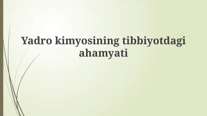 Yadro kimyosining tibbiyotdagi ahamiyati