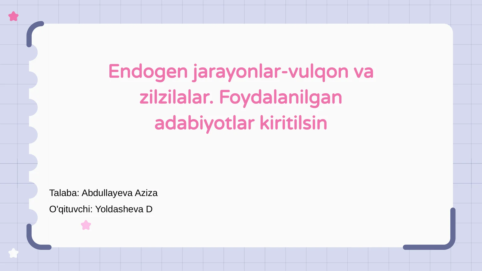Endogen jarayonlar-vulqon va zilzilalar