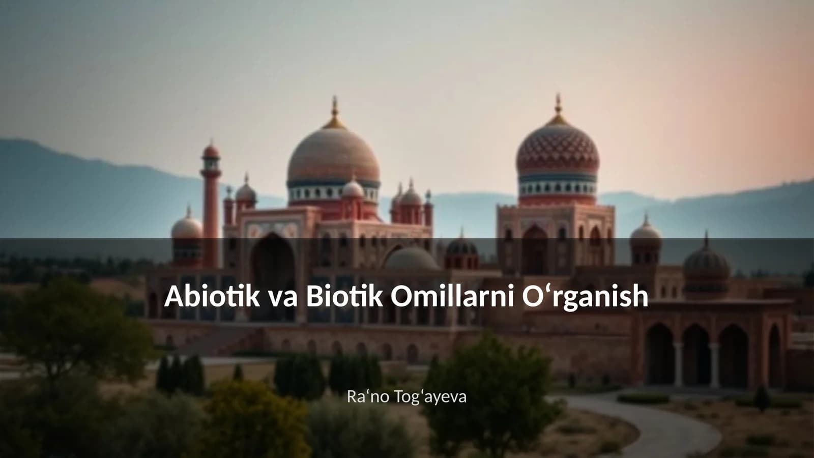 Abiotik va Biotik Omillarni O‘rganish