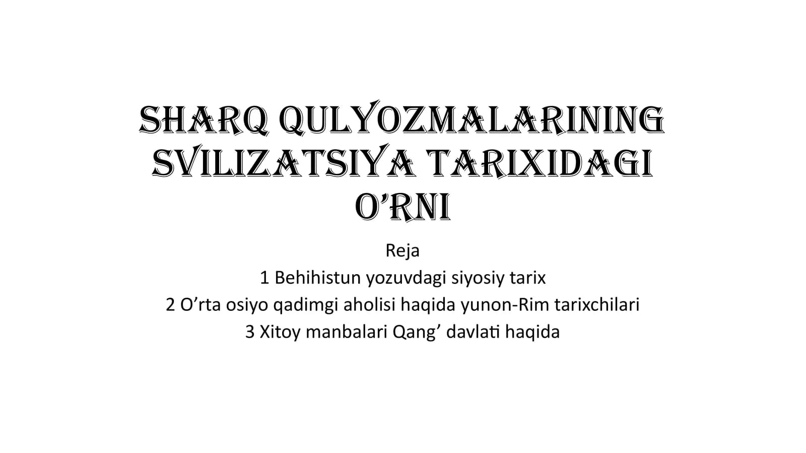 Sharqqulyozmalariningsvilizatsiyatarixidagio’rni