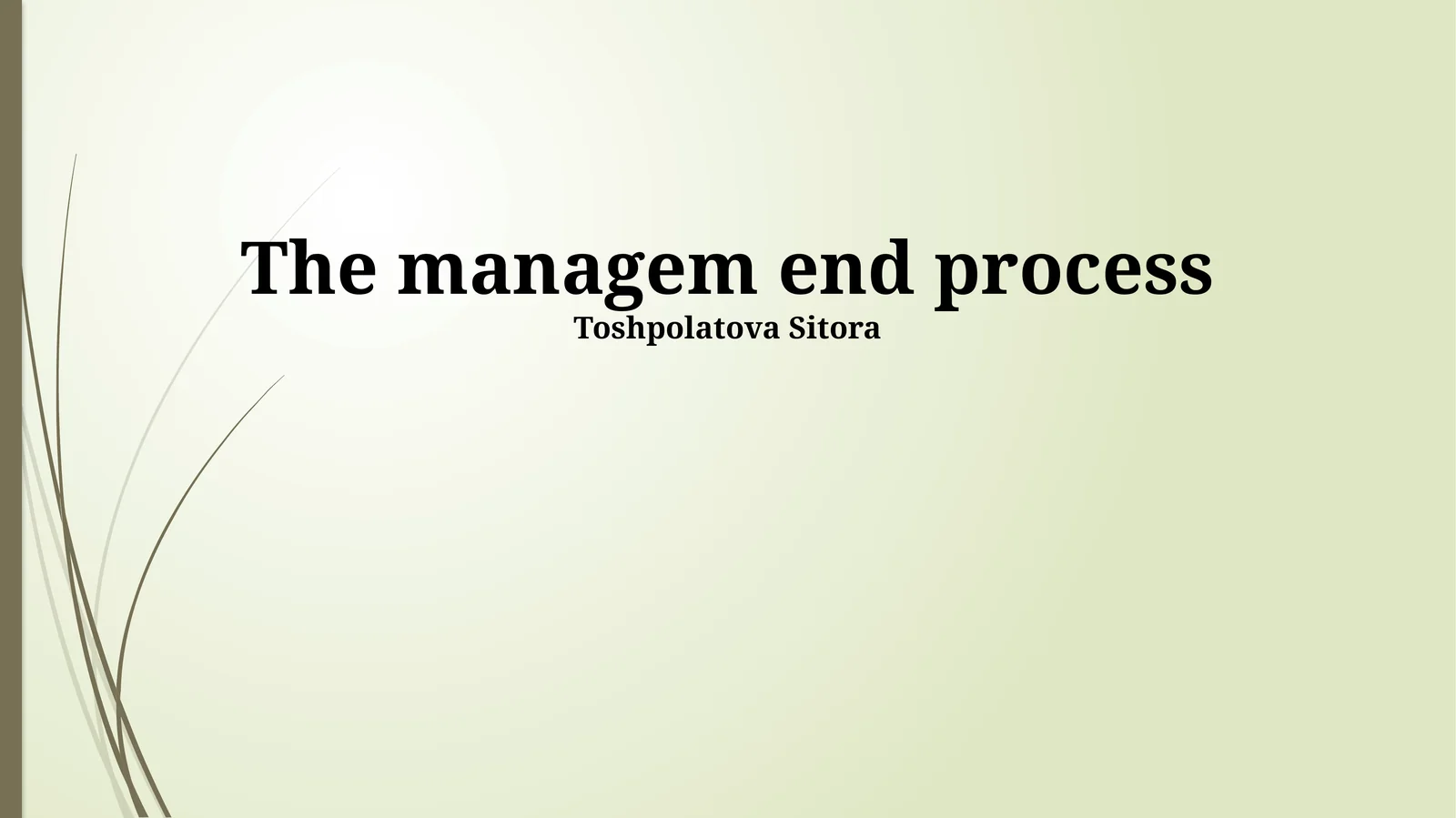 Defining the Management End Process