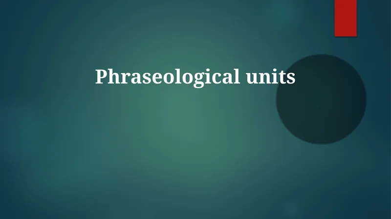 Understanding Phraseological Units