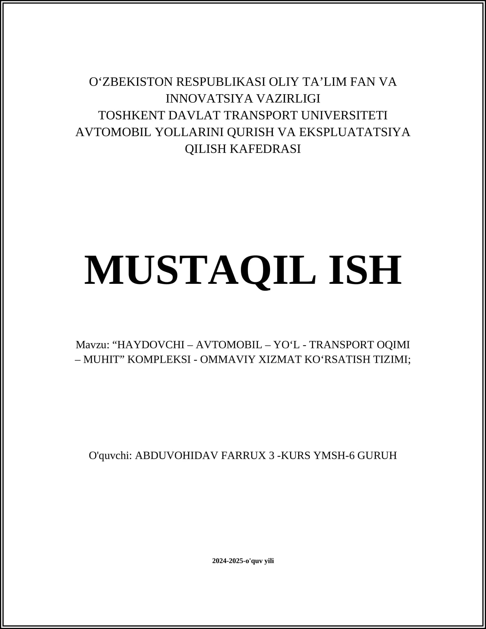 “HAYDOVCHI – AVTOMOBIL – YO‘L - TRANSPORT OQIMI – MUHIT” KOMPLEKSI - OMMAVIY XIZMAT KO‘RSATISH TIZIMI