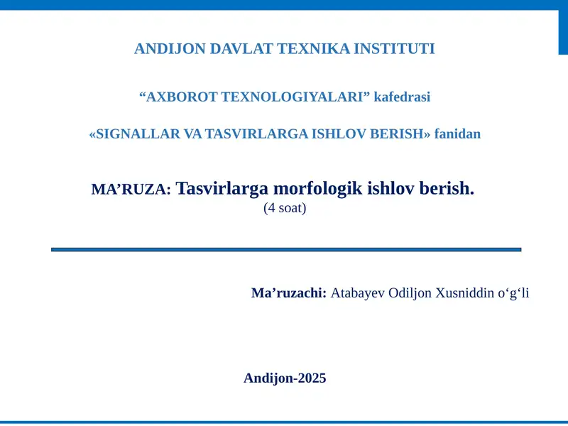 MA’RUZA:Tasvirlarga morfologik ishlov berish