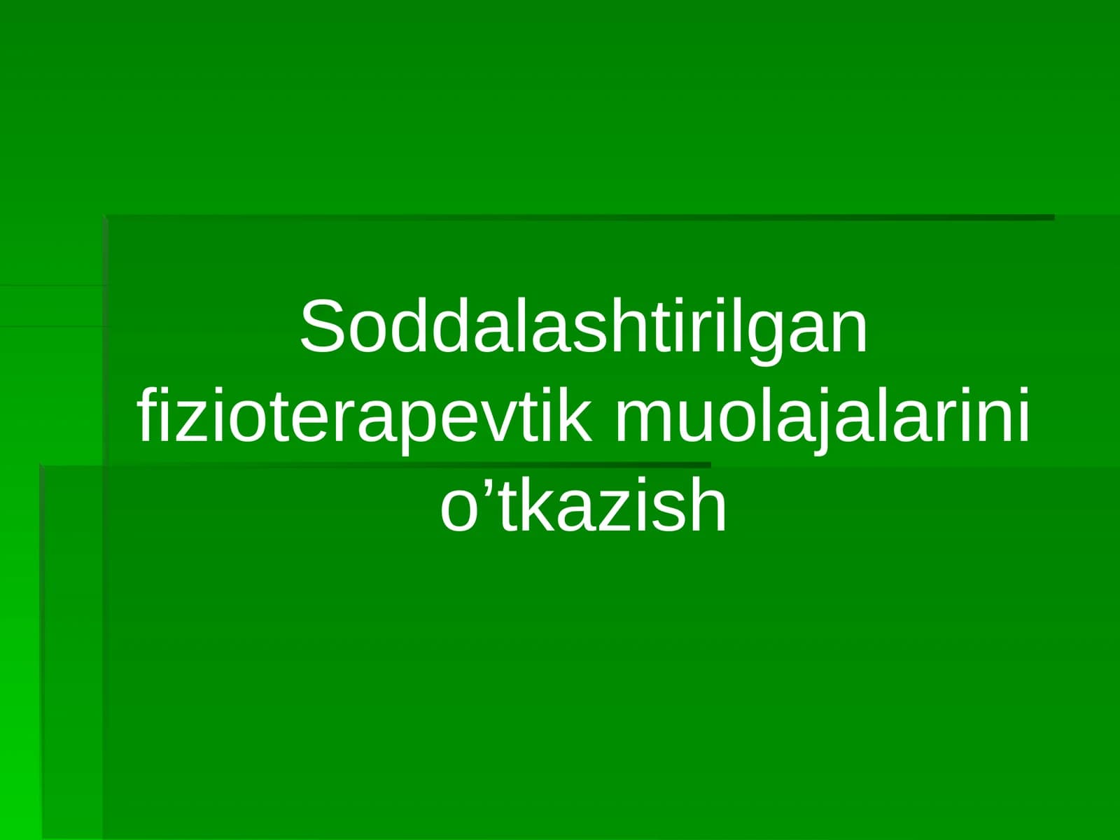 Soddalashtirilgan fizioterapevtik muolajalarinio’tkazish