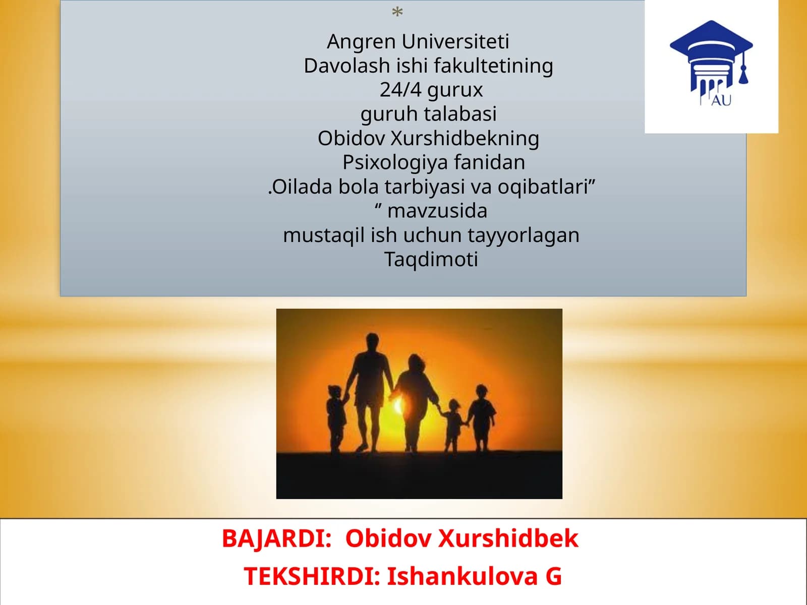 Mavzu: Oilaning boli tarbiyasi va o‘qibatlari