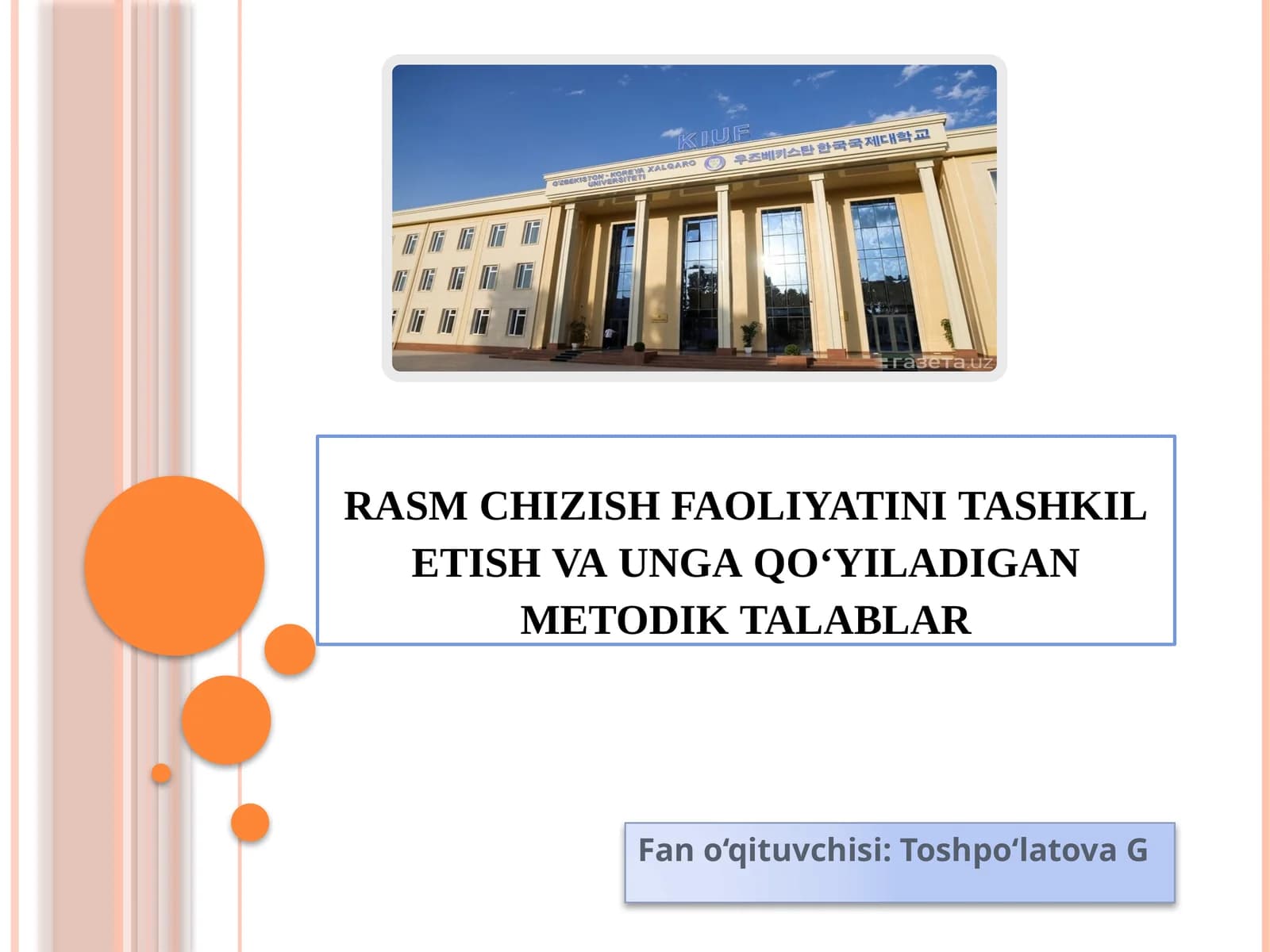Rasm chizish faoliyatini tashkil etish va unga qo‘yiladigan metodik talablar