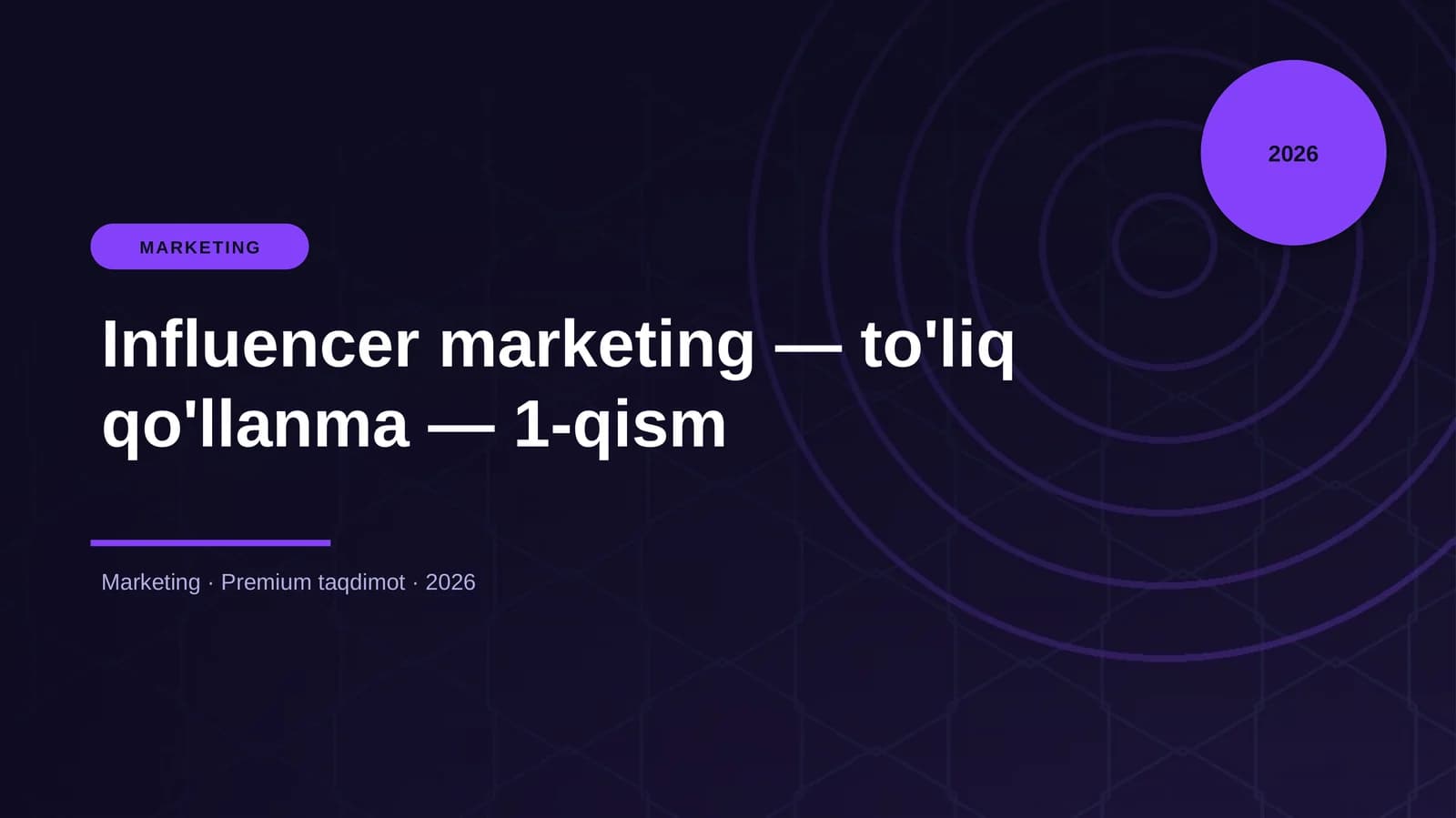 Influencer marketing — to'liq qo'llanma — 1-qism