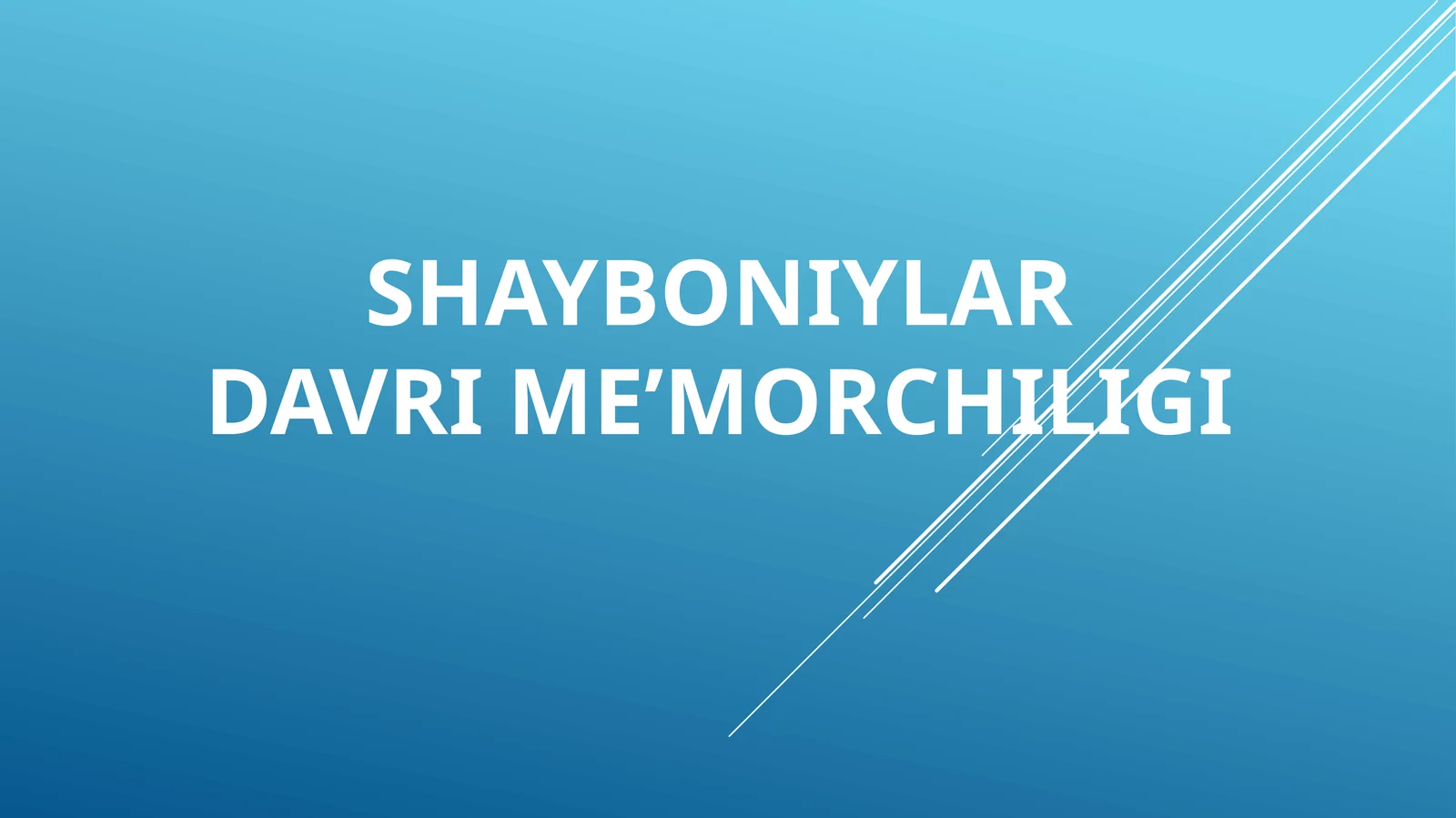 SHAYBONIYLAR DAVRI ME’MORCHILIGI
