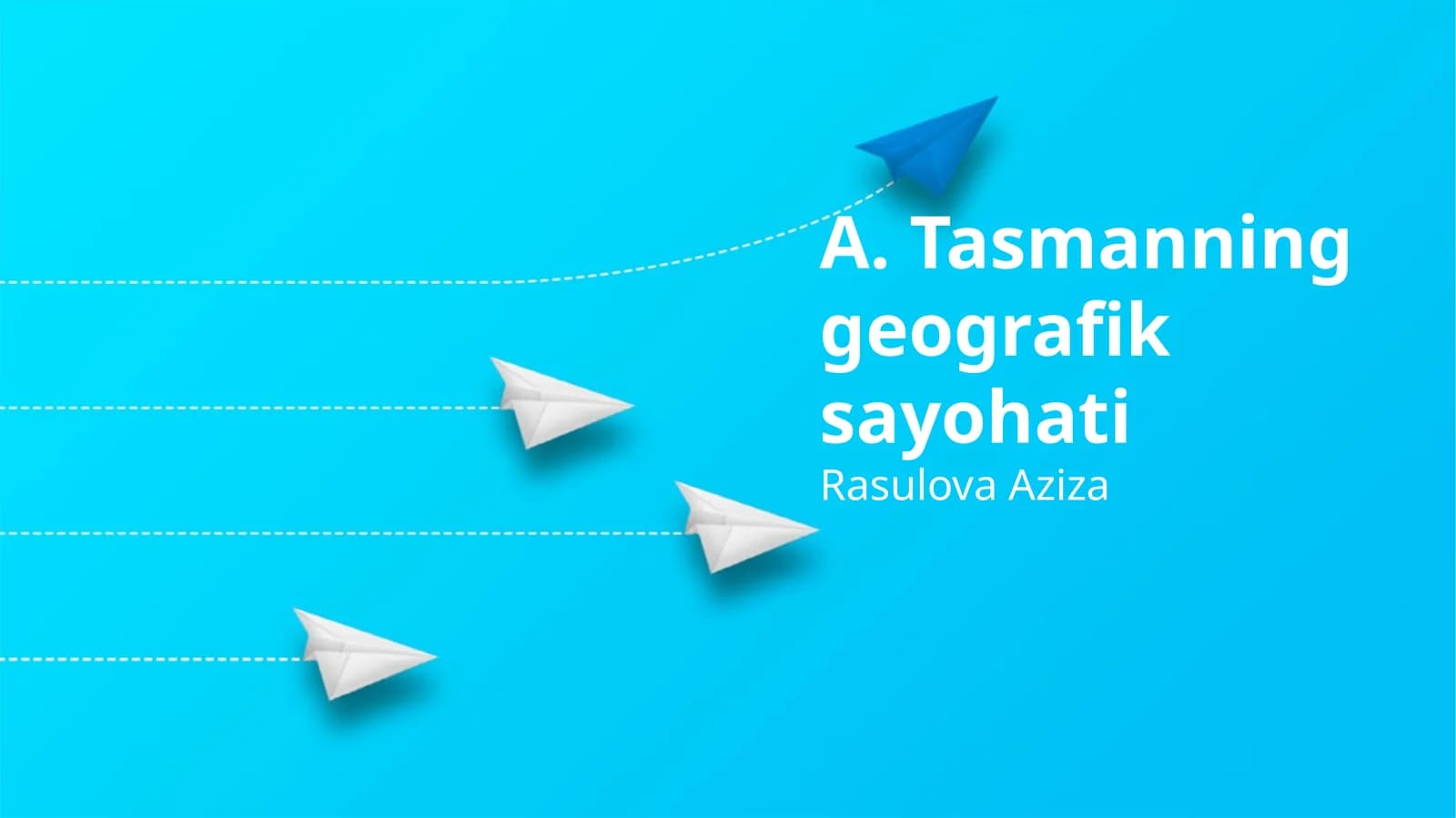 Tasmaning geografik sayohati