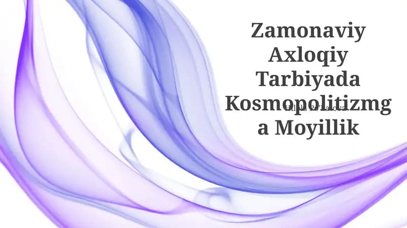 Zamonaviy Axloqiy Tarbiyada Kosmopolitizmga Moyillik