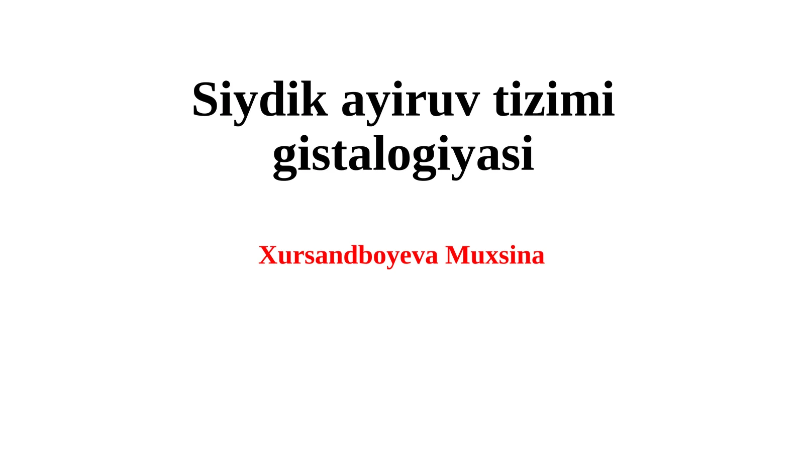 Siydik ayiruv yoʻllari va uning gistalogik koʻrinishi.