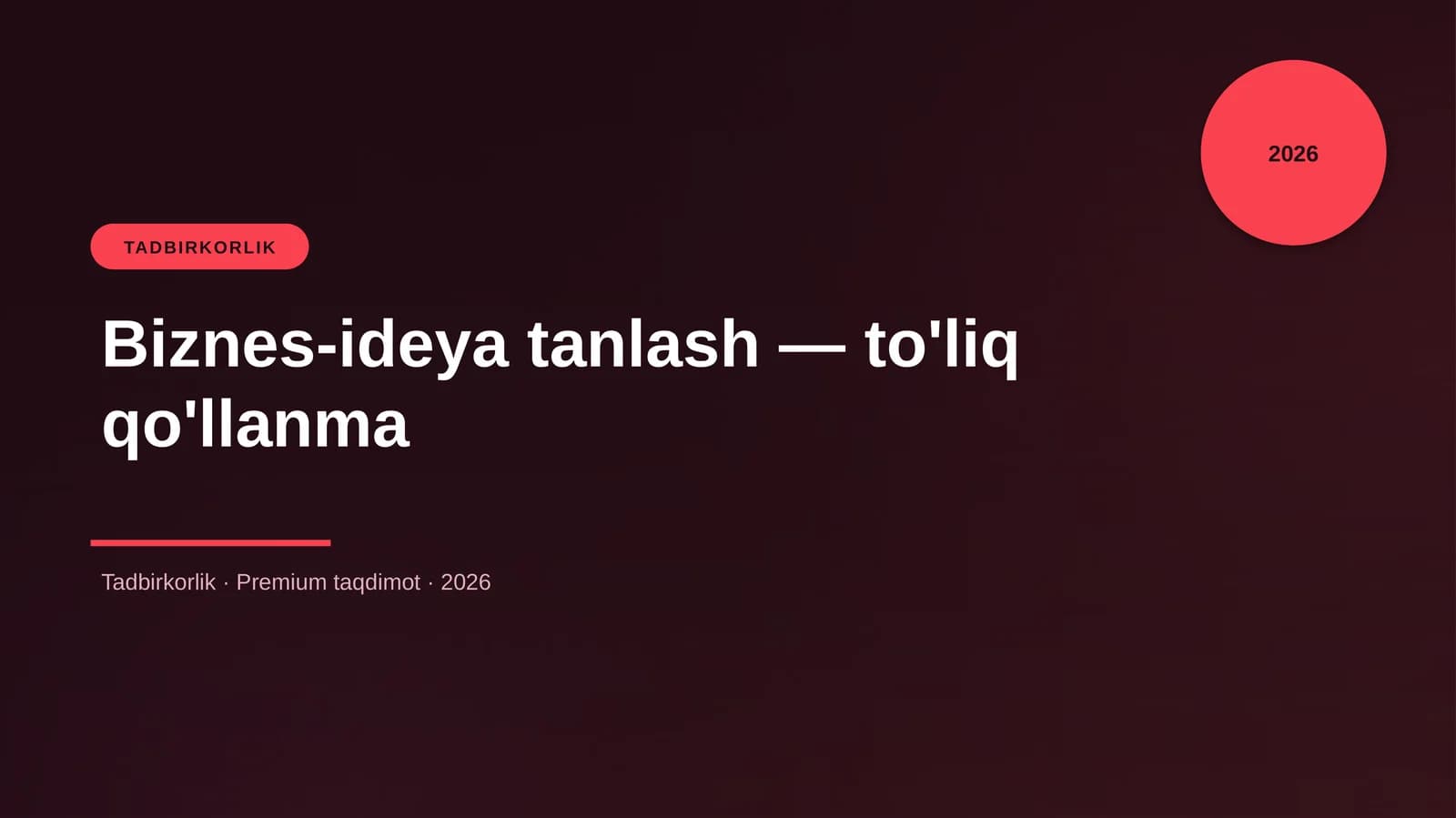 Biznes-ideya tanlash — to'liq qo'llanma