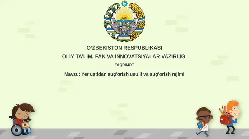 Yerustidan sug'orish usullari va sug'orish rejimi