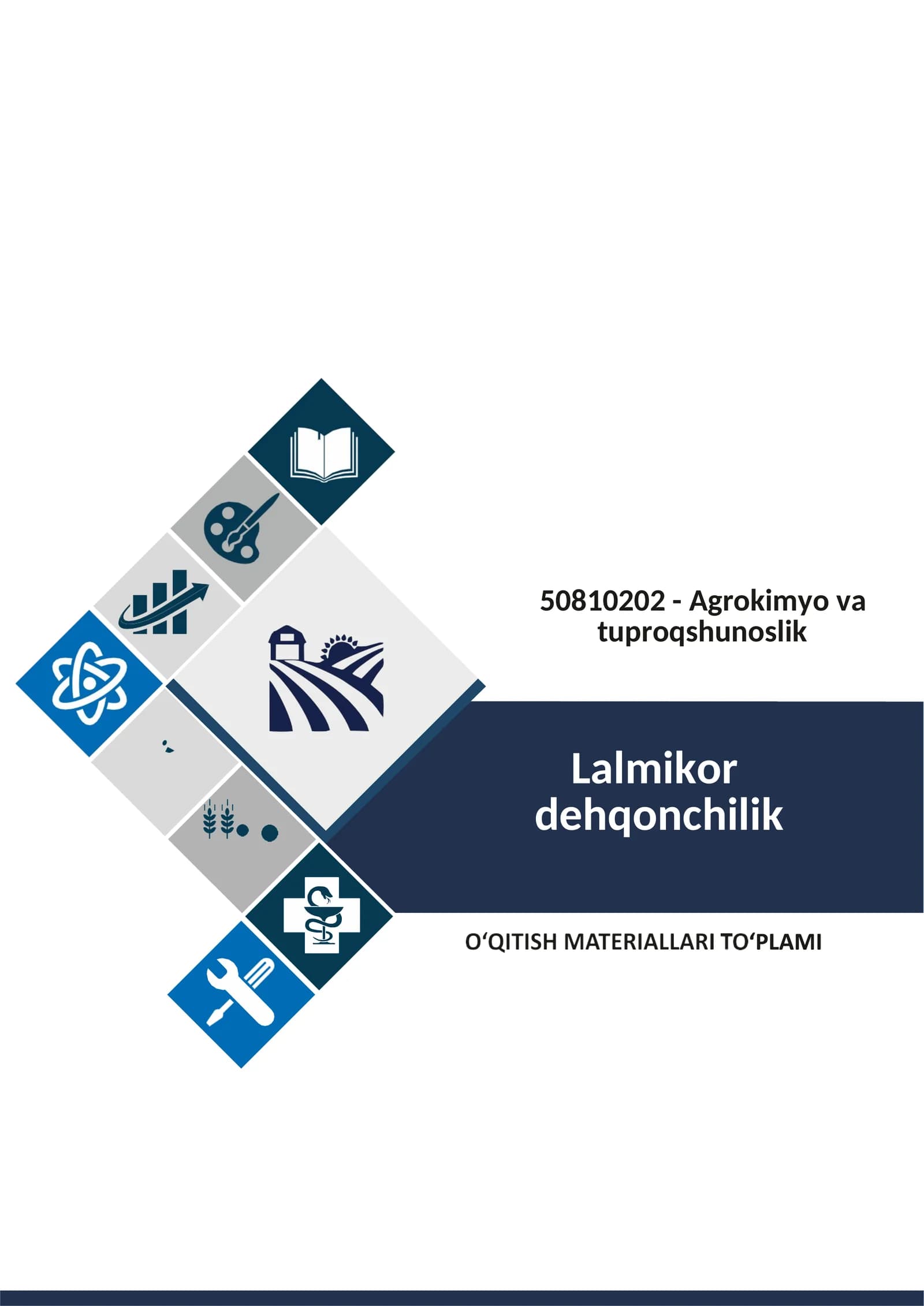 Lalmikor dehqonchilik fanidan o'qitish materiallari