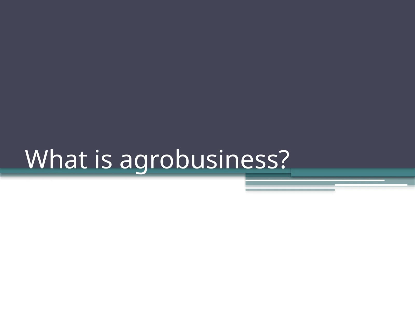 Agribusiness