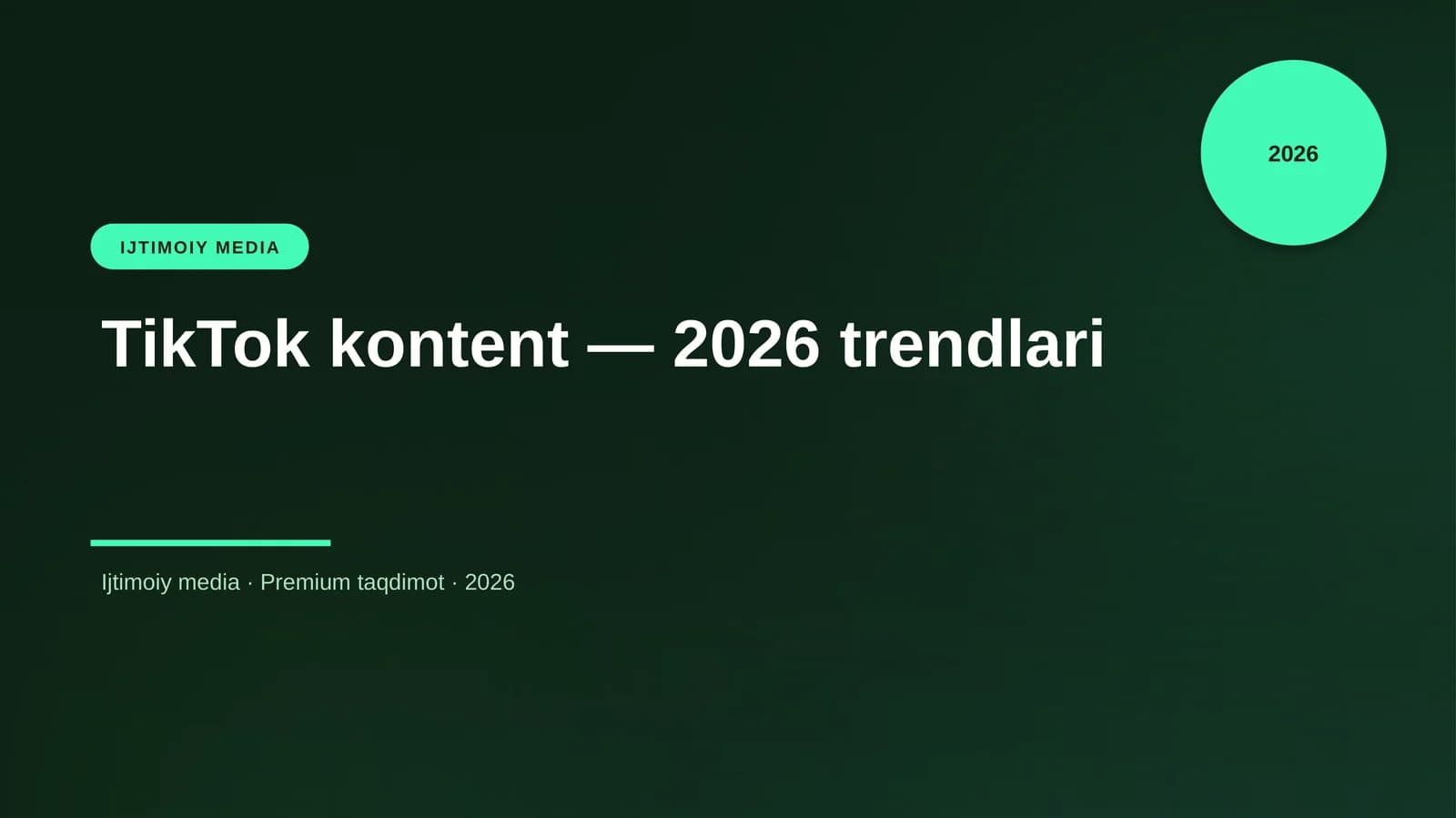 TikTok kontent — 2026 trendlari
