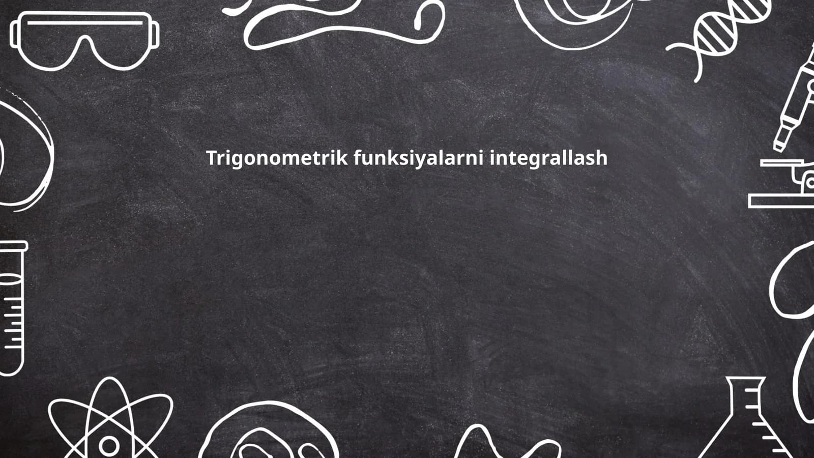 Trigonometrik funksiyalarni integrallash asoslari