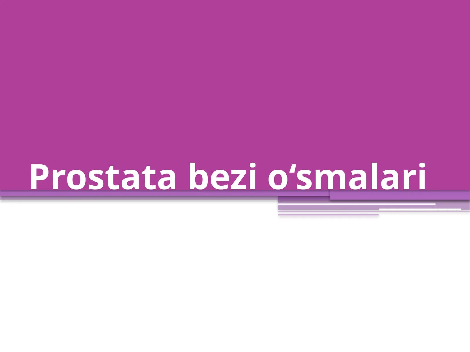 Prostata bezi o`smalari // urologiya