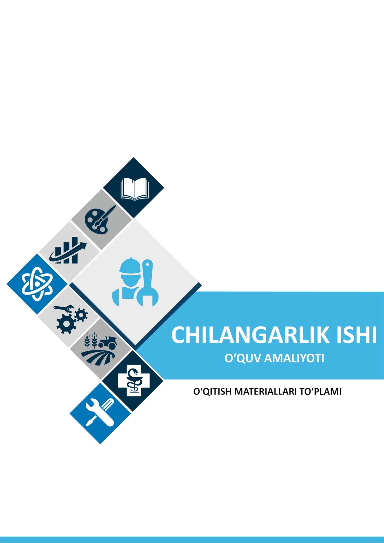 CHILANGARLIK ISHI O‘QUV AMALIYOTI fanidan  O‘QITISH MATERIALLARI