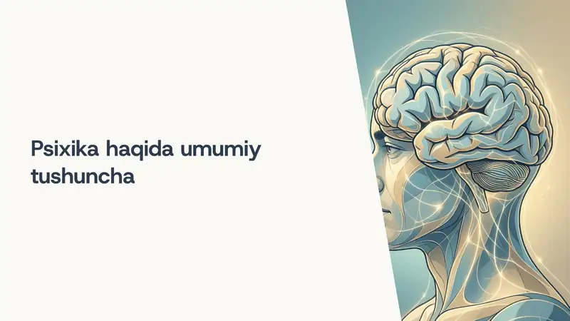 Psixika haqida umumiy tushuncha