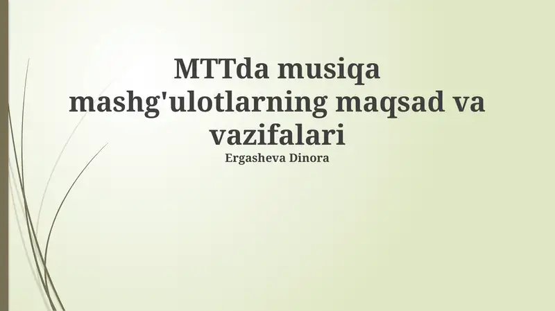 MTTda musiqa mashg'ulotlarning maqsad va vazifalari