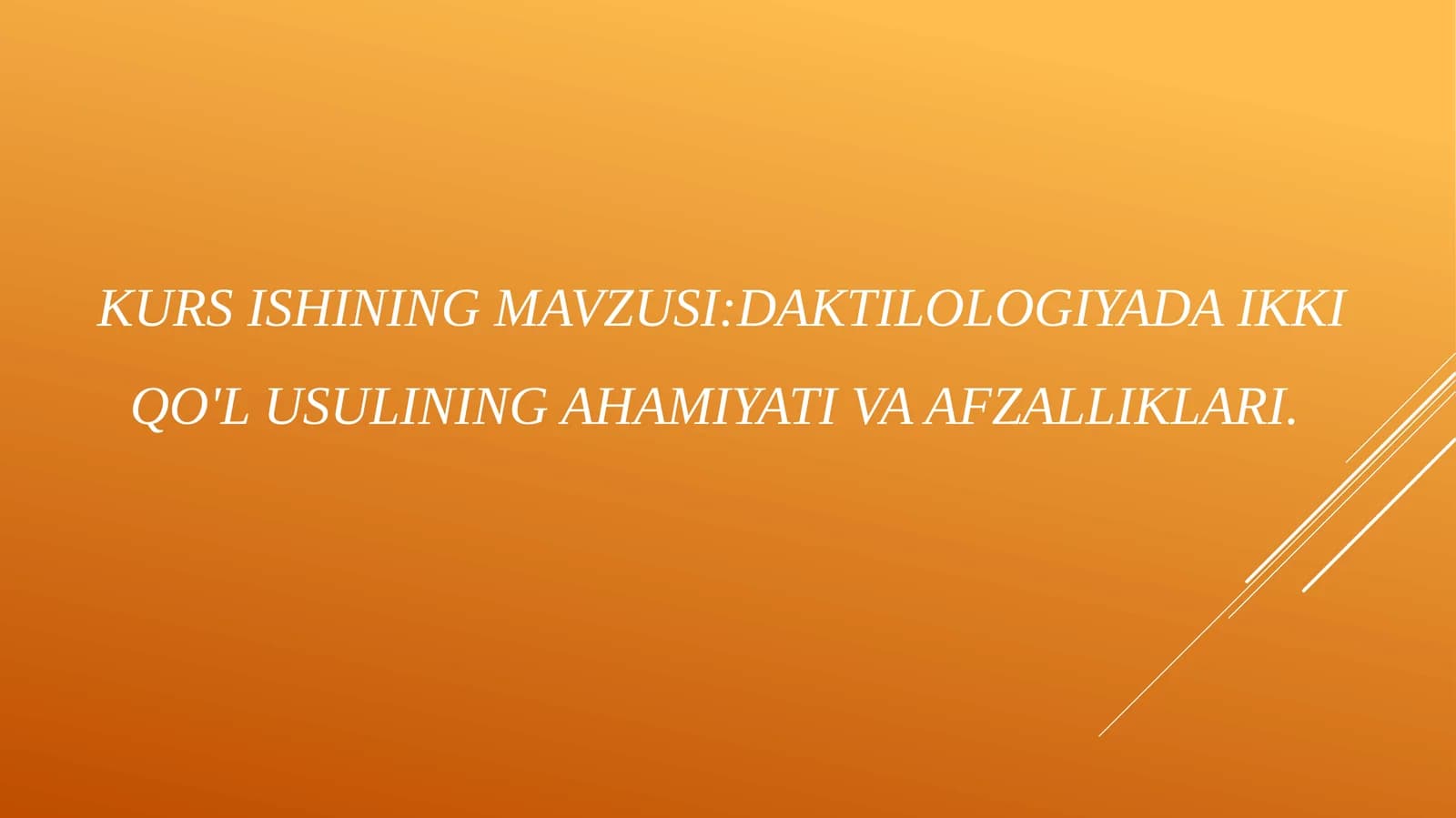 Daktilologiyada ikki qo'lusuli ning ahamiyati va afzalliklari