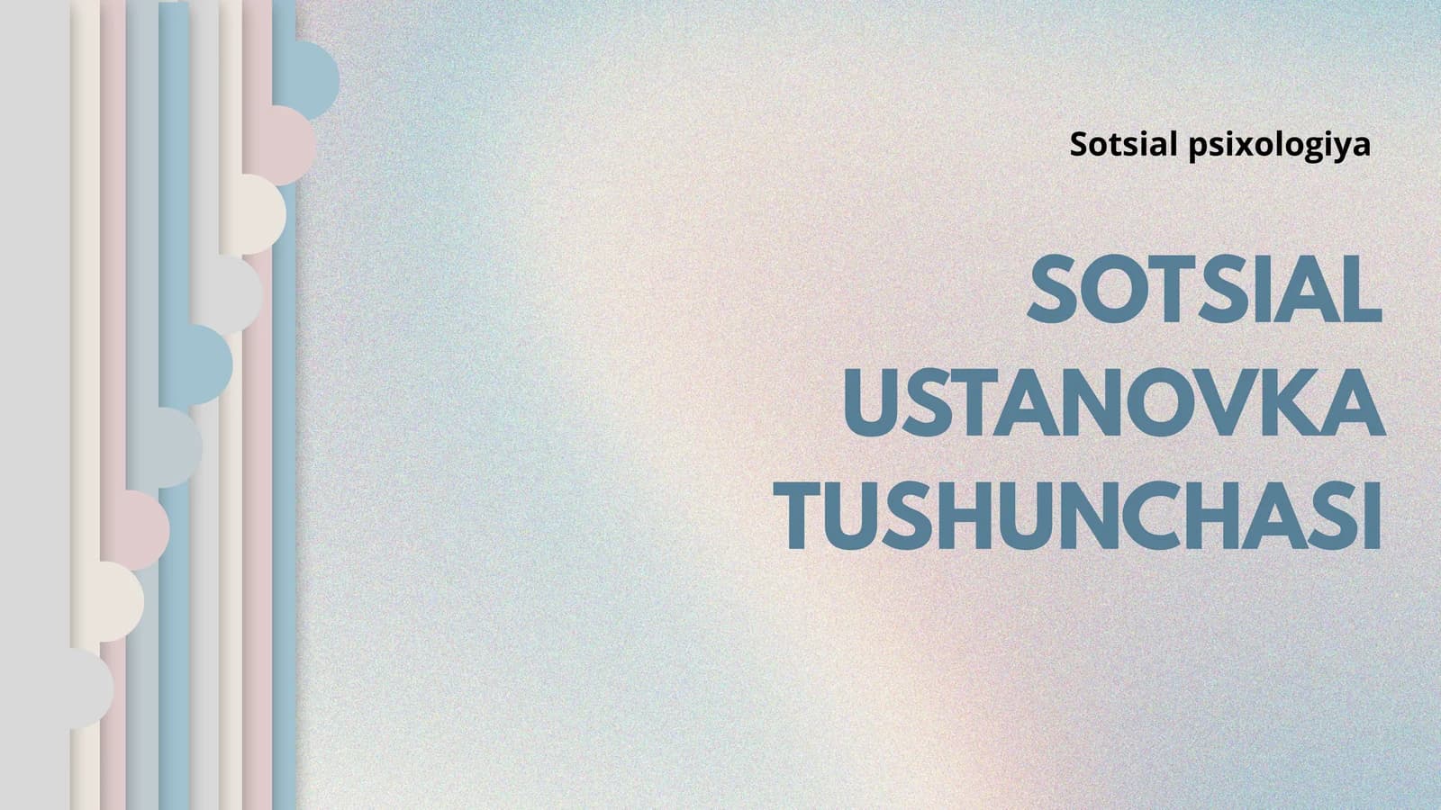 SOTSIAL O‘RNATMA TUSHUNCHASI