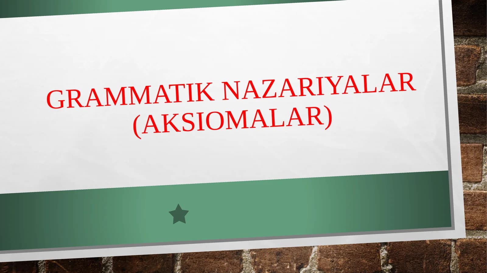 Grammatik nazariyalar (Aksiomalar)