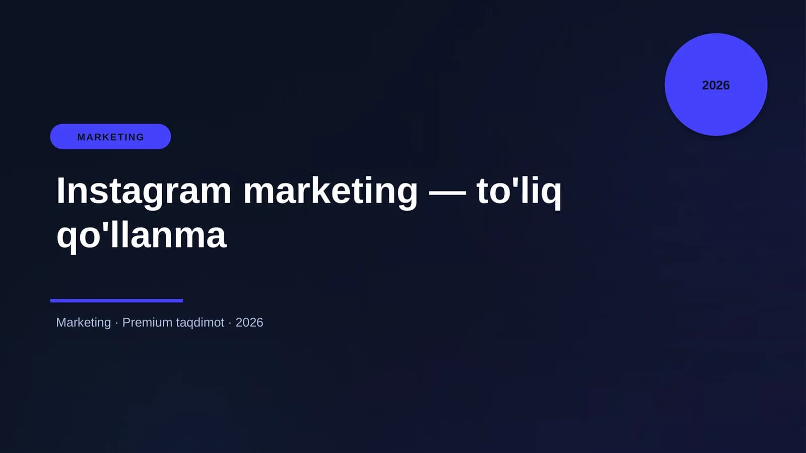 Instagram marketing — to'liq qo'llanma