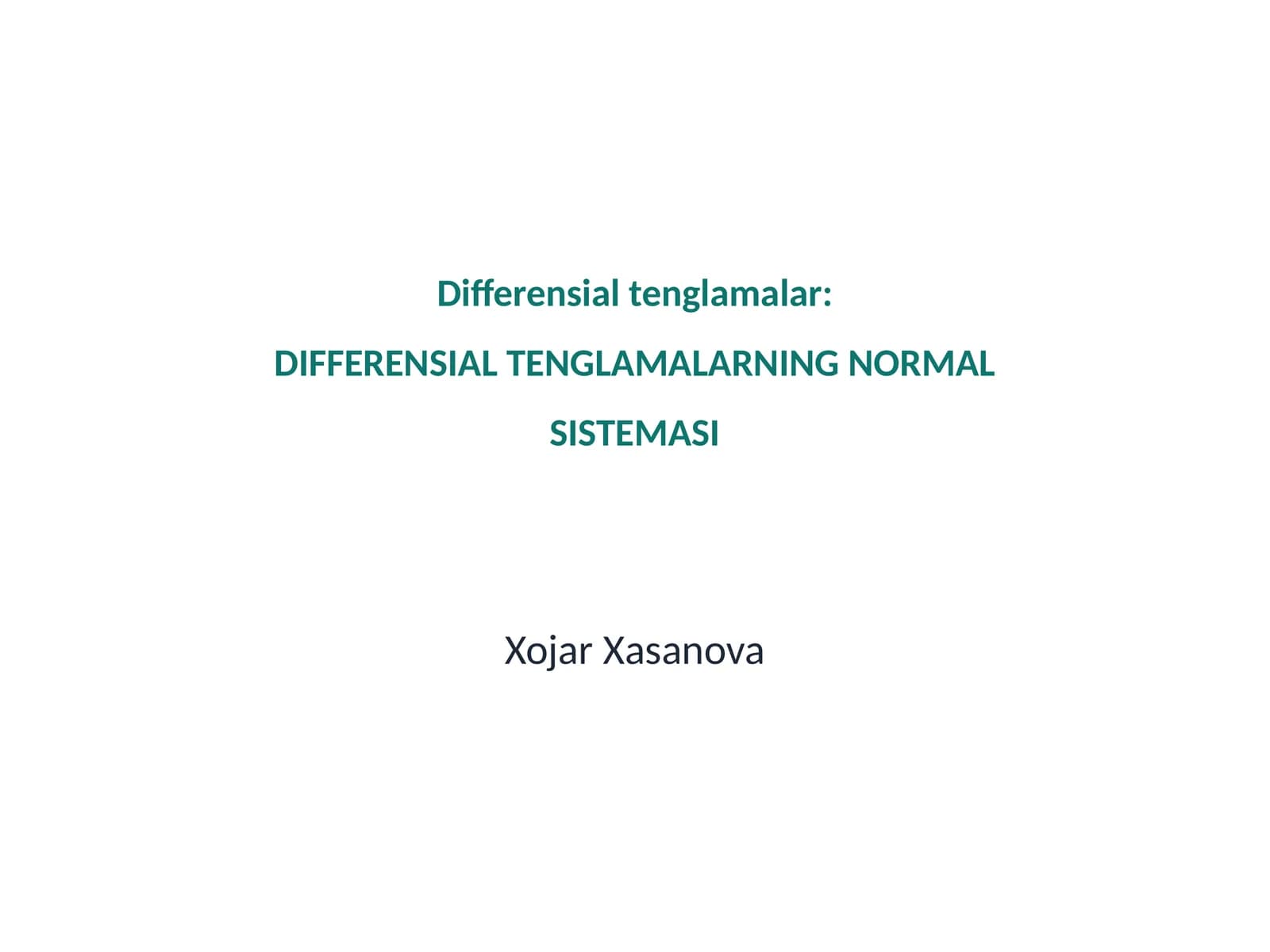 DIFFERENSIAL TENGLAMALARNING NORMAL SISTEMASI