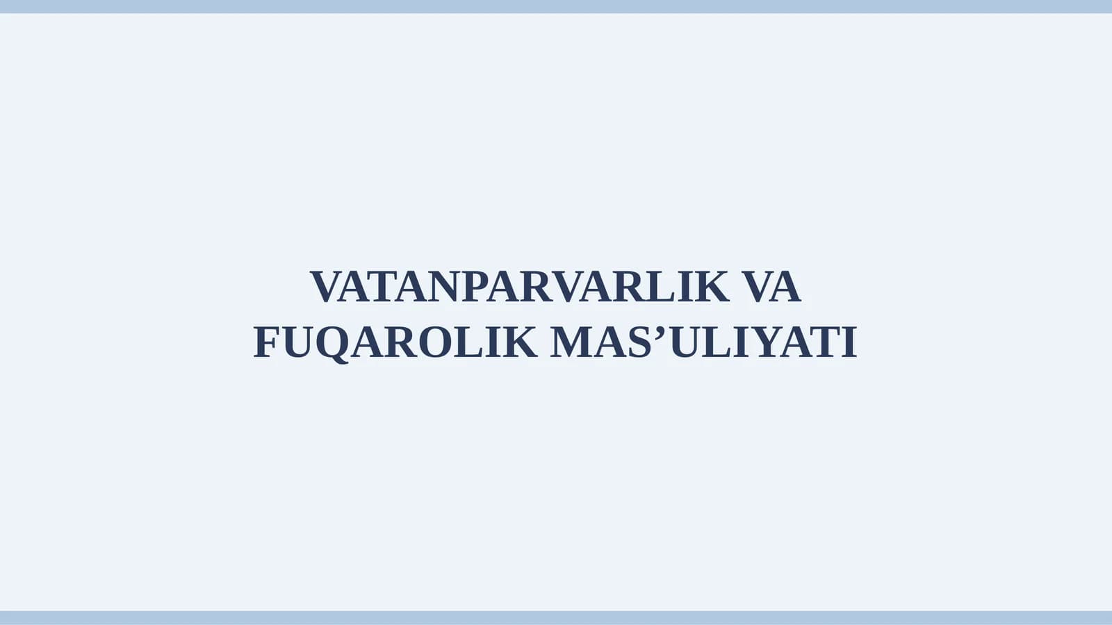 VATANPARVARLIK VA FUQAROLIK MAS’ULIYATI