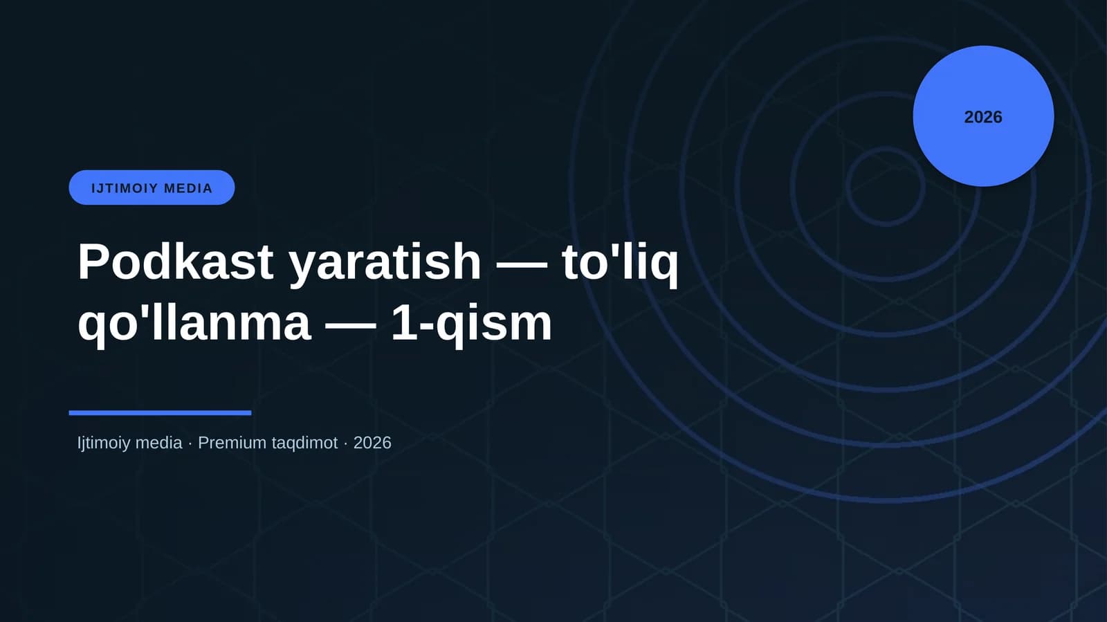Podkast yaratish — to'liq qo'llanma — 1-qism