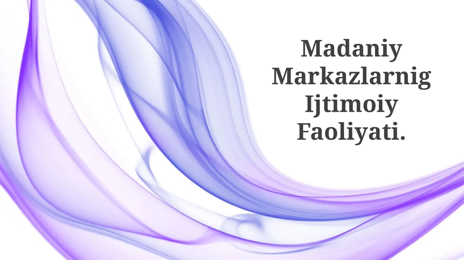 Madaniy Markazlarnig Ijtimoiy Faoliyati