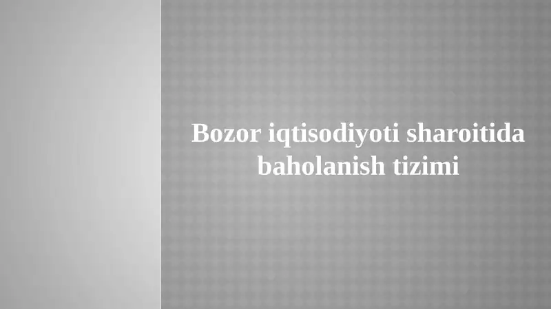 Bozor iqtisodiyoti sharoitida baholanish tizimi