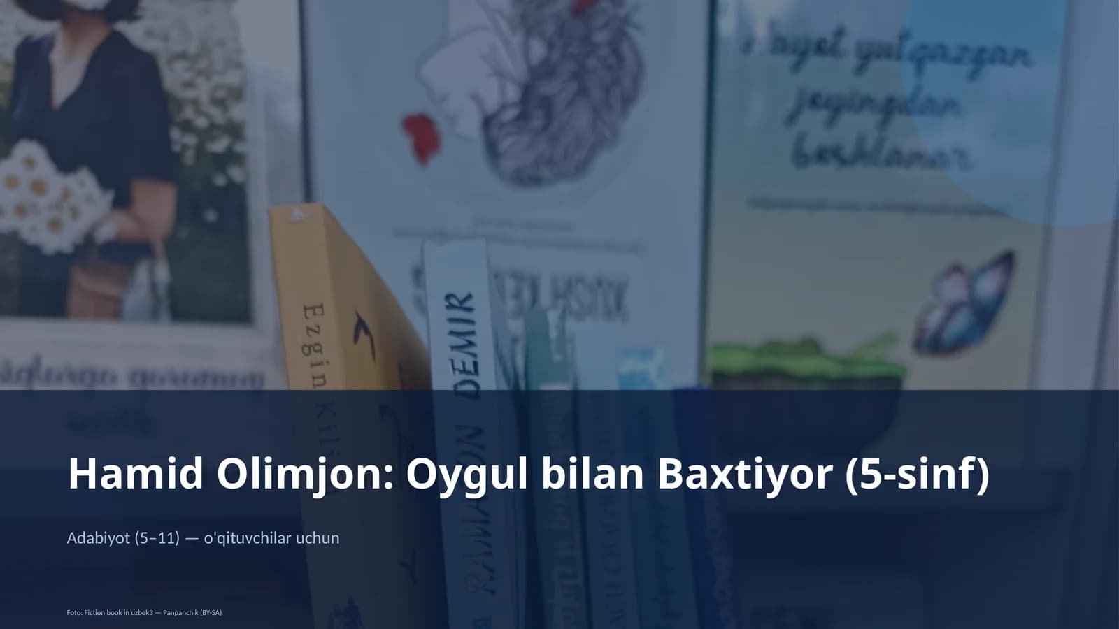 Hamid Olimjon: Oygul bilan Baxtiyor (5-sinf)