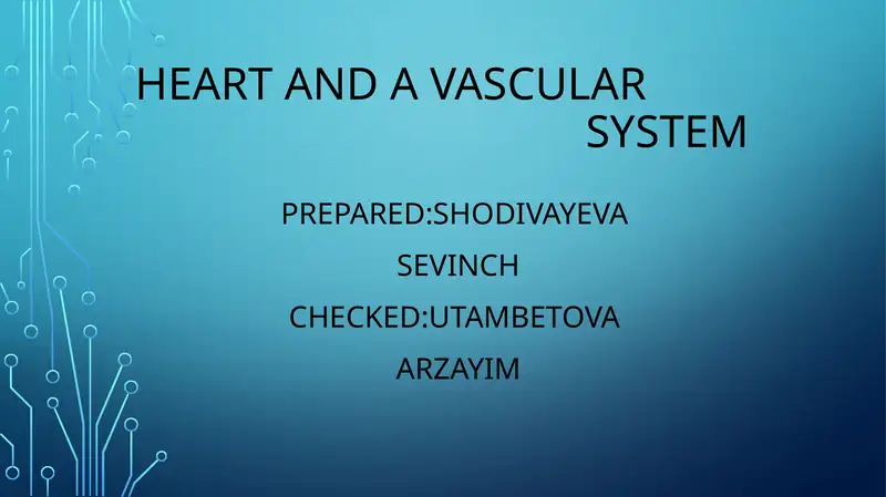 HEARt AND A VASCULAR SYSTEM