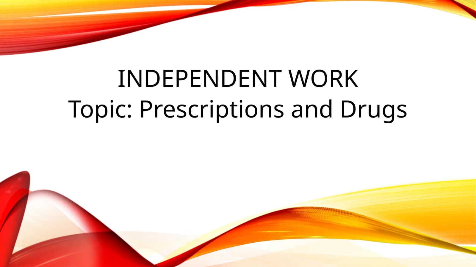INDEPENDENT WORK