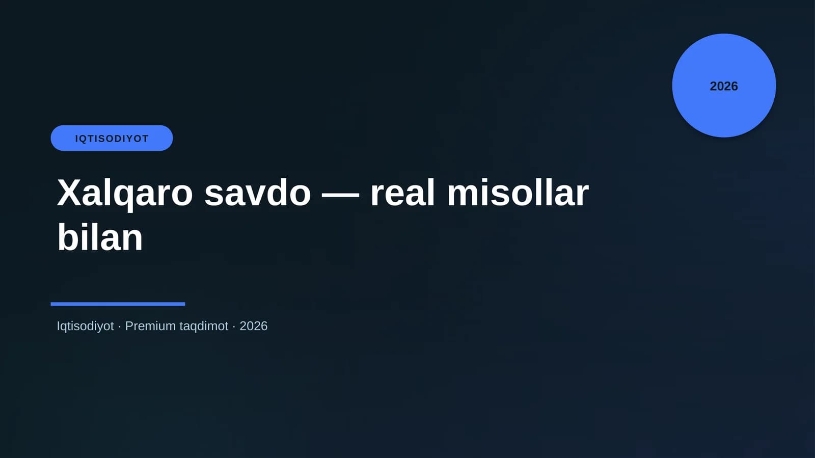 Xalqaro savdo — real misollar bilan