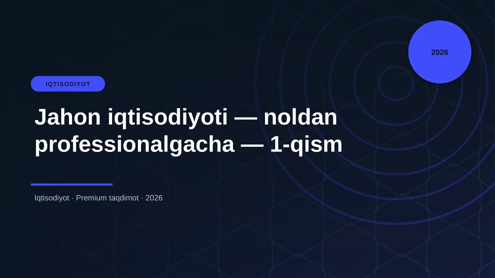 Jahon iqtisodiyoti — noldan professionalgacha — 1-qism