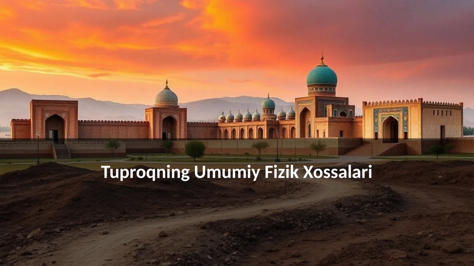 Tuproqning Umumiy Fizik Xossalari