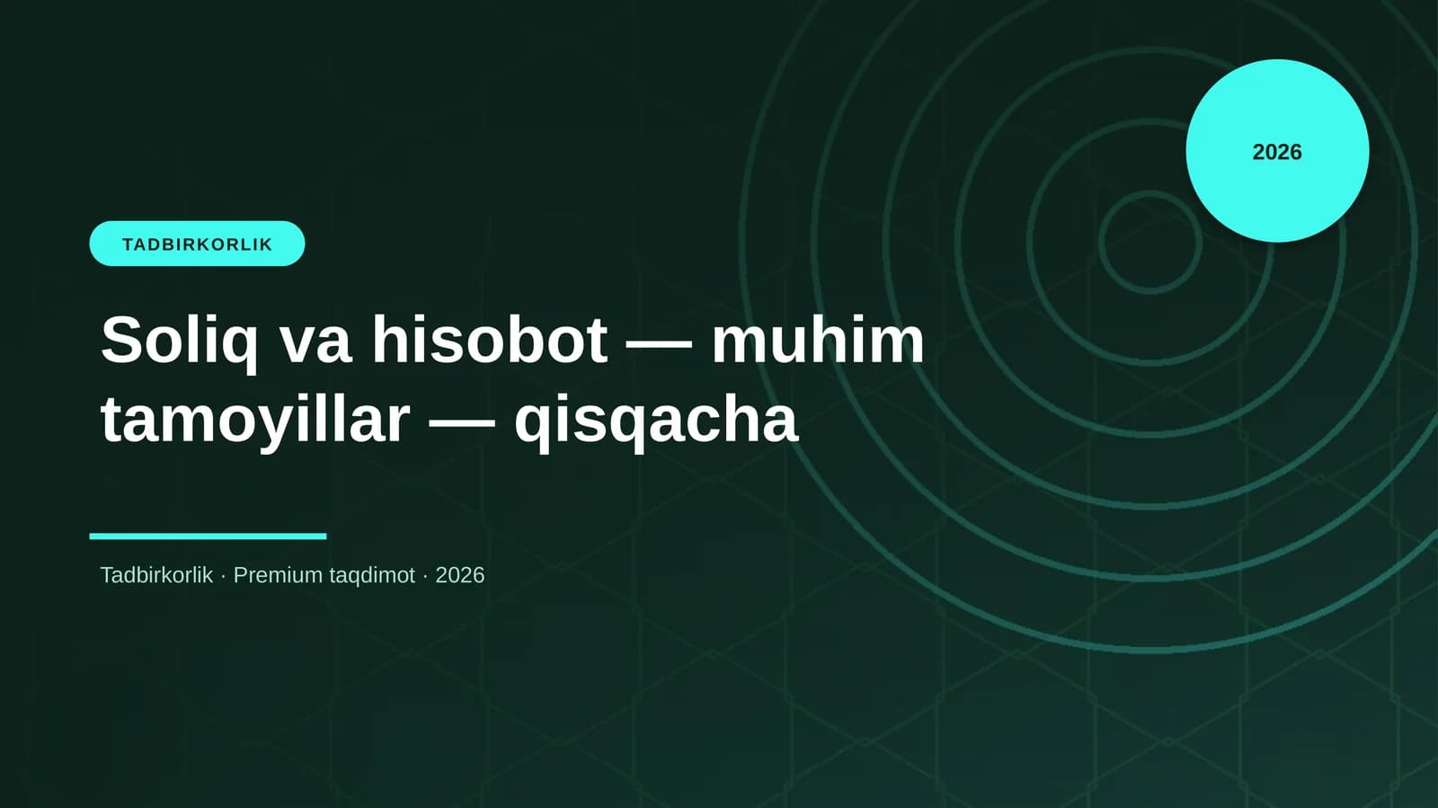 Soliq va hisobot — muhim tamoyillar — qisqacha
