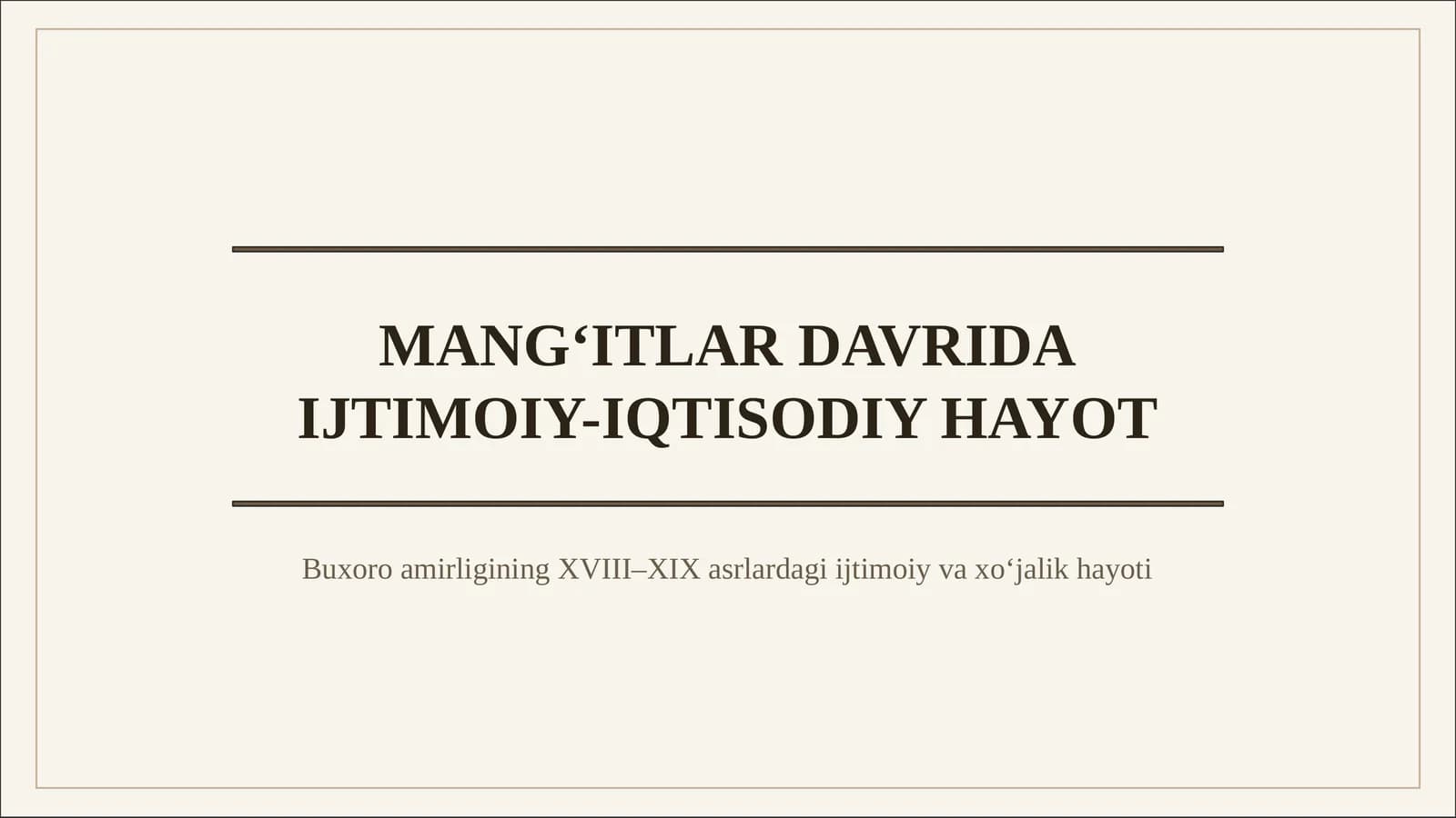 MANG‘ITLAR DAVRIDA IJTIMOIY-IQTISODIY HAYOT