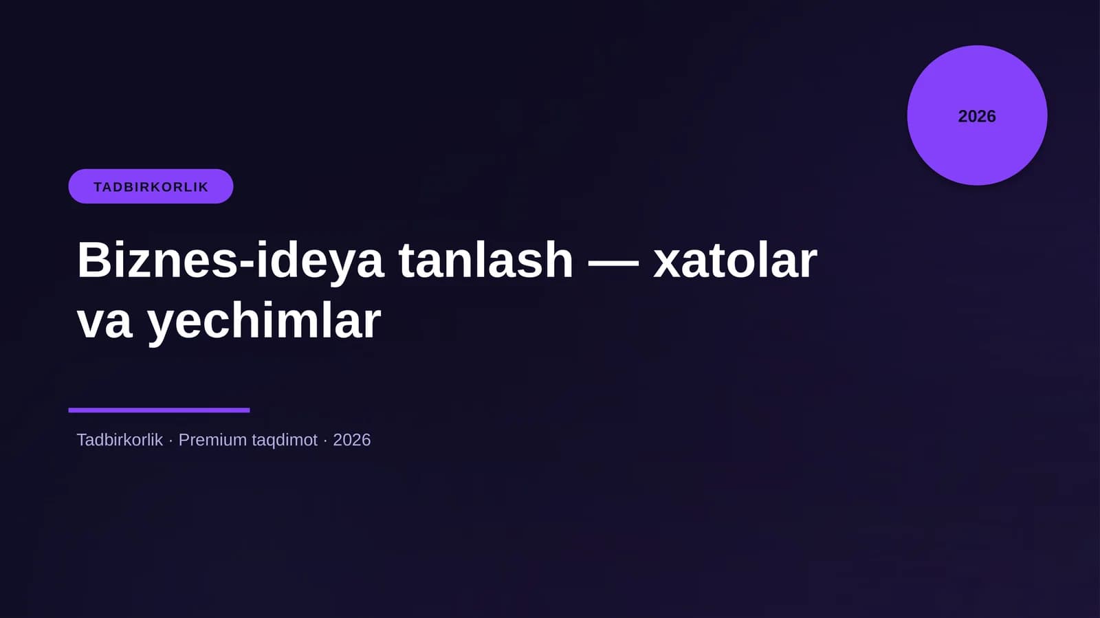Biznes-ideya tanlash — xatolar va yechimlar